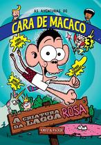 Livro - As Aventuras Do Cara De Macaco 03 - A Criatura Da Lagoa Rosa Livro - As Aventuras Do Cara De Macaco 03 - A Criatura Da Lagoa Rosa