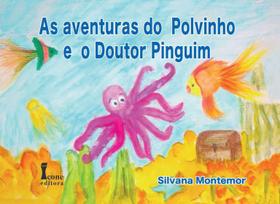 Livro As Aventuras Do Polvinho E O Doutor Pinguim - ICONE EDITORA -