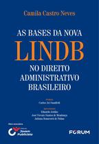 Livro - As bases da nova LINDB no direito administrativo brasileiro
