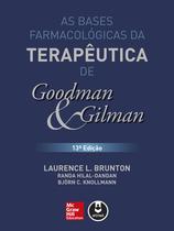 Livro - As Bases Farmacológicas da Terapêutica de Goodman e Gilman Livro - As Bases Farmacológicas da Terapêutica de Goodman e Gilman