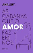 Livro - As cabanas que o amor faz em nós
