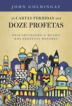Livro - As cartas perdidas aos 12 profetas Livro - As cartas perdidas aos 12 profetas
