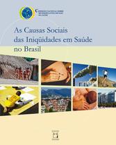 Livro - As causas sociais das iniquidades em saúde no Brasil
