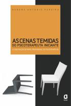 Livro - As cenas temidas do psicoterapeuta iniciante Livro - As cenas temidas do psicoterapeuta iniciante
