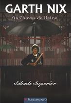 Livro - As Chaves Do Reino - Sábado Superior Livro - As Chaves Do Reino - Sábado Superior