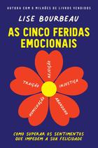 Livro - As cinco feridas emocionais Livro - As cinco feridas emocionais