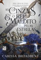 Livro - As cinzas e o rei maldito pelas estrelas