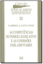 Livro - As competências do Poder Legislativo e as comissões parlamentares - 1 ed./2009