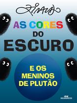 Livro - As Cores do Escuro e os Meninos de Plutão Livro - As Cores do Escuro e os Meninos de Plutão