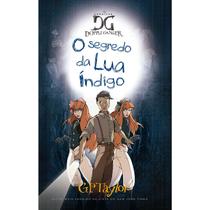 Livro as cronicas de d. ganger - o segredo da lua índigo brochura - vol.2