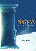 Livro - As crônicas de Nárnia – Guia de Leitura - Volume 1