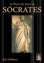 Livro - As dores de amor de Sócrates