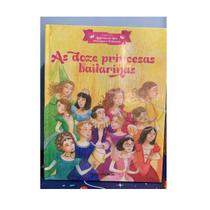 Livro As Doze Princesas Bailarinas- Coleção Folha Histórias de Reis, Prícipes e Princesas Vol. 14- Rosane Pamplona