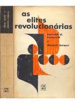 Livro As Elites Revolucionárias (Harold D. Lasswell/ Daniel Lerner)