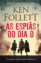 Livro As Espiãs do Dia D Ken Follett