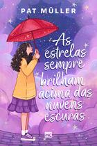 Livro - As estrelas sempre brilham acima das nuvens escuras Livro - As estrelas sempre brilham acima das nuvens escuras
