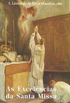 Livro as excelências da santa missa - tesouro oculto - leonardo de porto