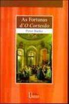 Livro As Fortunas D o Cortesão (Peter Burke)