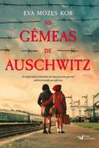 Livro As Gêmeas de Auschwitz: A inspiradora história de uma jovem garota sobrevivendo ao inferno Eva Mozes Kor