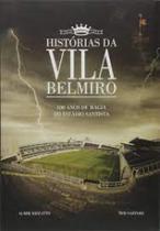 Livro As Histórias da Vila Belmiro 100 Anos de Magia do Estádio Santista - Realejo