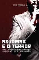 Livro - As ideias e o terror Livro - As ideias e o terror