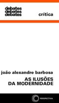 Livro - As ilusões da modernidade Livro - As ilusões da modernidade