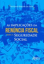 Livro - As implicações da renúncia fiscal para a seguridade social Livro - As implicações da renúncia fiscal para a seguridade social