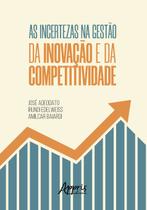 Livro - As incertezas na gestão da inovação e da competitividade