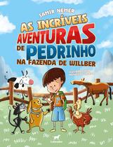 Livro - As incríveis aventuras de Pedrinho na fazenda de Willber