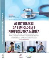 Livro - As Interfaces da Semiologia e Propedêutica Médica