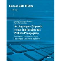 Livro - As linguagens corporais e suas implicações nas práticas pedagógicas - Brinquedos, brincadeiras, jogos, tecnologias, consumos e modismos Livro - As linguagens corporais e suas implicações nas práticas pedagógicas - Brinquedos, brincadeiras, jogos, tecnologias, consumos e modismos