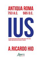 Livro - As Linhas Processuais do Direito da Roma Antiga, Fontes Luris Romani, Romae Magistrus Antiqui At, Aequitas