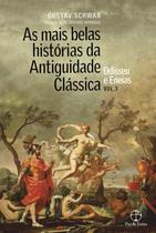 Livro - As mais belas histórias da Antiguidade Clássica: Odisseu e Eneias (Vol.3)
