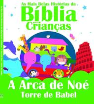 Livro As Mais Belas Histórias da Bíblia para Crianças A Arca de Noé e Torre de Babel