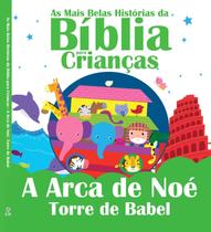 Livro As Mais Belas Histórias da Bíblia para Crianças A Arca de Noé e Torre de Babel