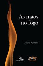 Livro - As mãos no fogo