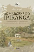 Livro Às Margens do Ipiranga Rodrigo Trespach