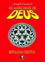 Livro - As máscaras de Deus - Volume 4 - Mitologia criativa