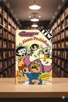 Livro As Meninas Superpoderosas: O Aluno Problema - Com Adesivos - Cartoon Network Livro As Meninas Superpoderosas: O Aluno Problema - Com Adesivos - Cartoon Network