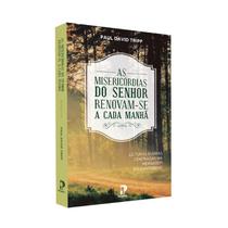 Livro As Misericórdias Do Senhor Renovam se a Cada Manhã Livro As Misericórdias Do Senhor Renovam se a Cada Manhã