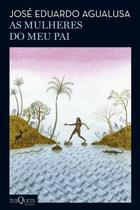 Livro As Mulheres do Meu Pai José Eduardo Agualusa