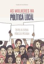Livro - As mulheres na política local: entre as esferas pública e privada