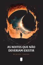 Livro - As noites que não deveriam existir