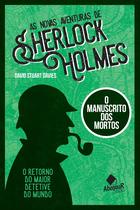 Livro - As Novas Aventuras de Sherlock Holmes - O Manuscrito dos Mortos Livro - As Novas Aventuras de Sherlock Holmes - O Manuscrito dos Mortos
