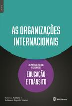 Livro - As organizações internacionais e as políticas públicas brasileiras de educação e trânsito