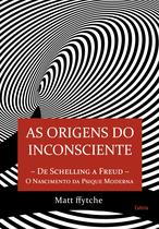 Livro - As Origens do Inconsciente