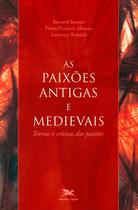 Livro - As paixões antigas e medievais - Teorias e críticas das paixões