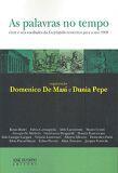 Livro As Palavras no Tempo - Domenico De Masi e Dunia Pepe