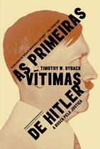 Livro - As primeiras vítimas de Hitler - A busca por justiça