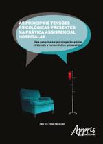 Livro - As principais tensões psicológicas presentes na prática assistencial hospitalar